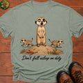 Don'T Fall Asleep On Duty T Shirt - Bay
