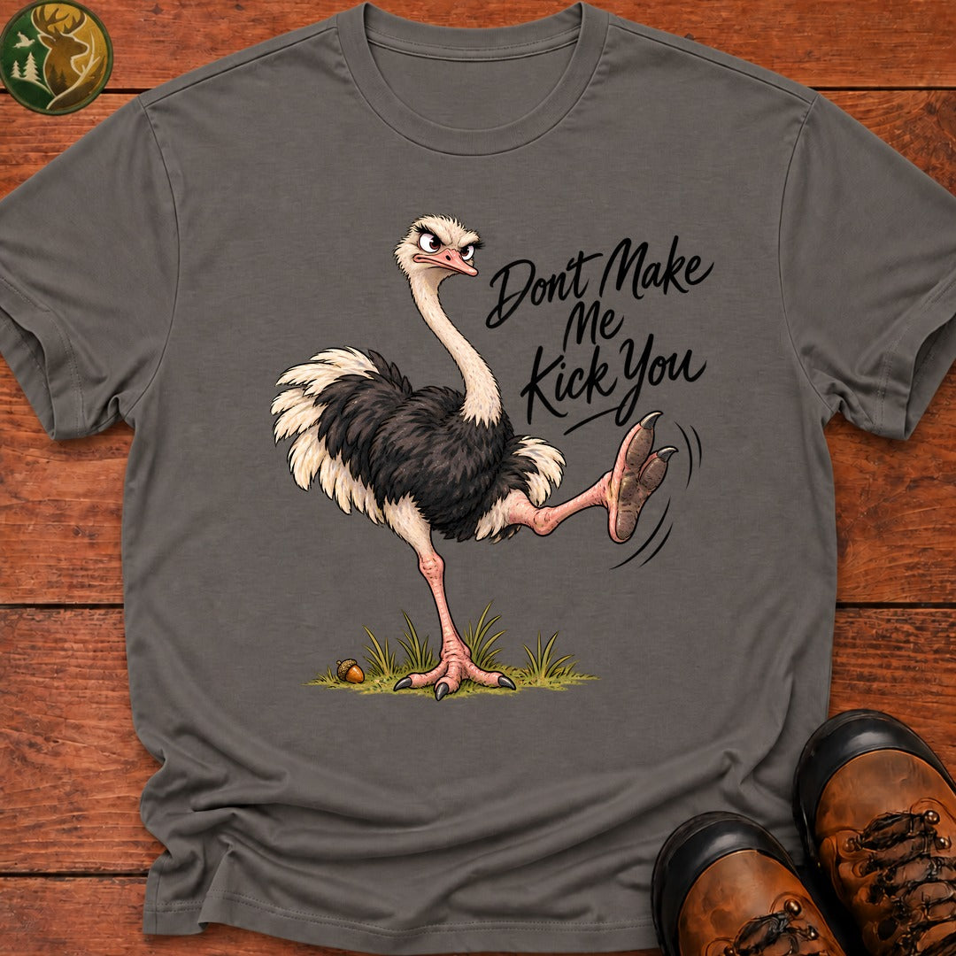 Don't Make Me Kick You T-Shirt - Grey
