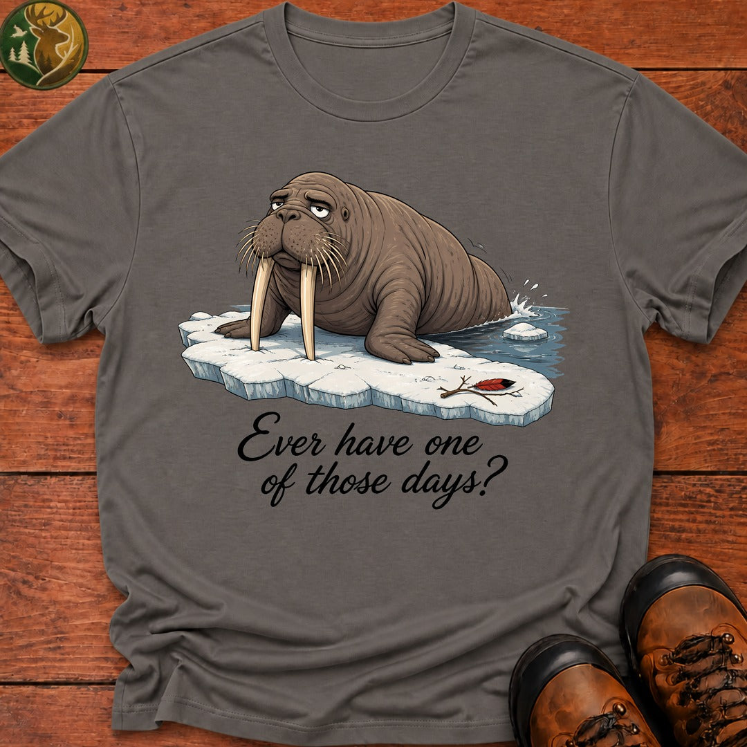 Ever Have One Of Those Days T Shirt - Grey