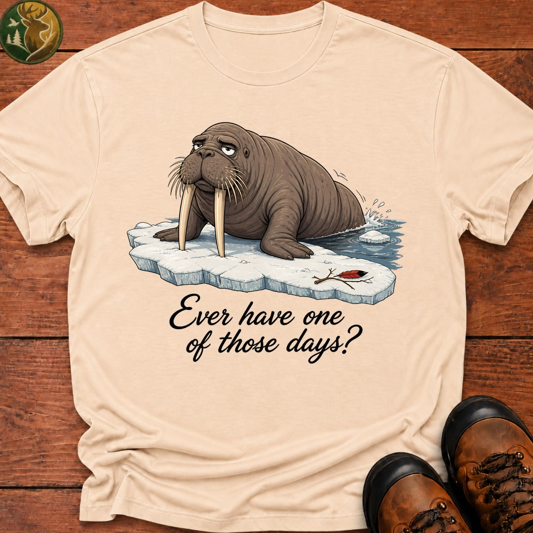 Ever Have One Of Those Days T Shirt - Ivory