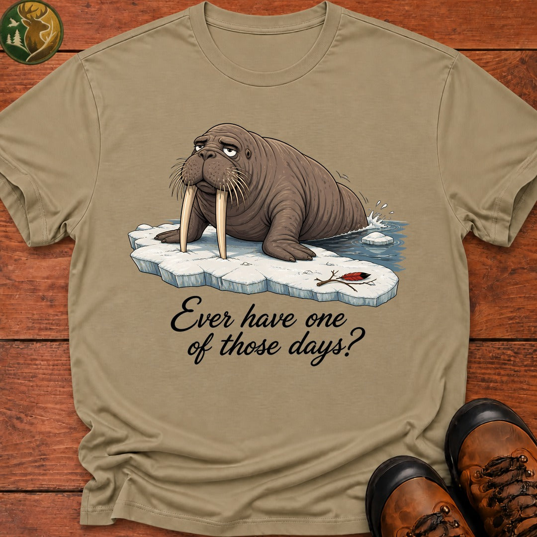 Ever Have One Of Those Days T Shirt - Khaki
