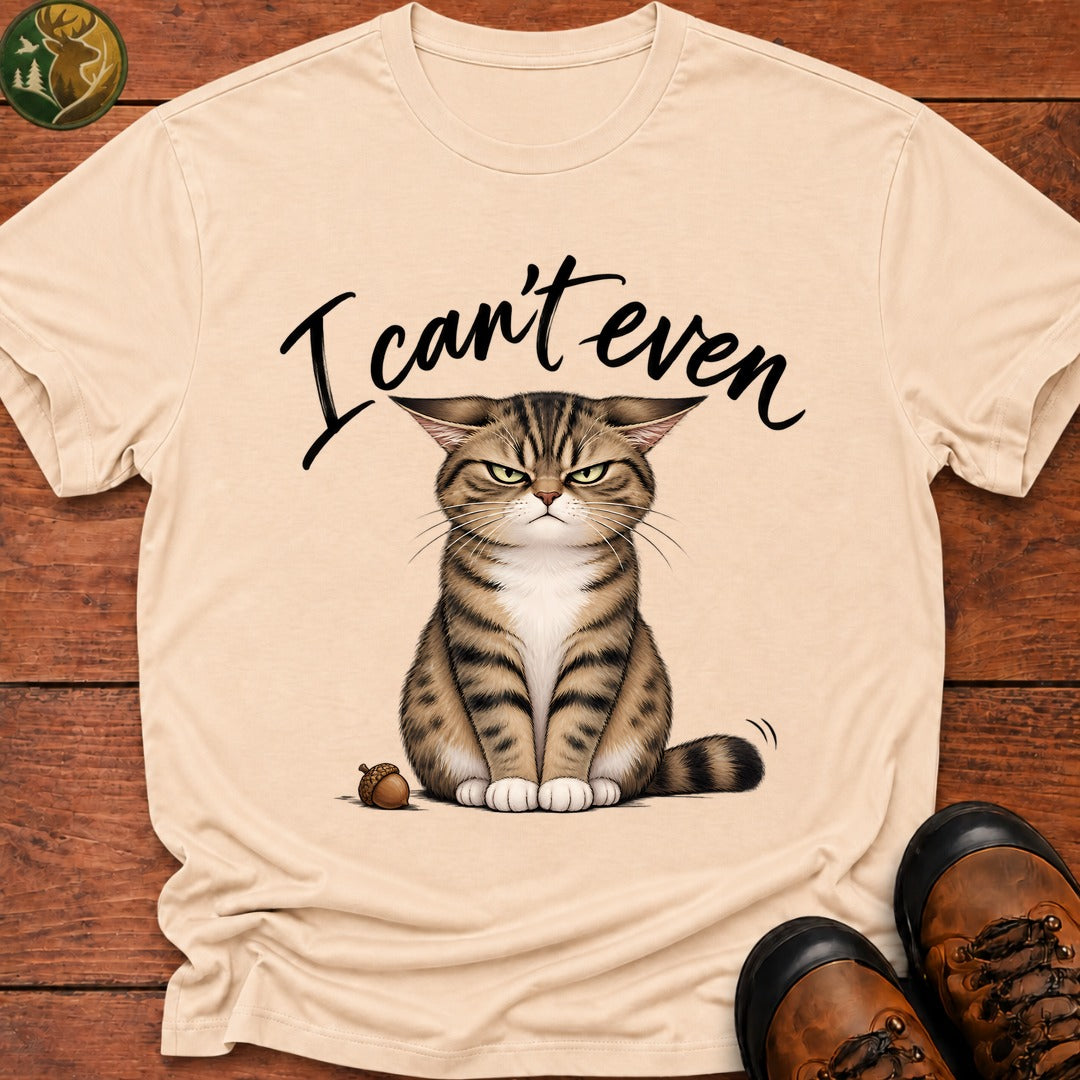 I Can't Even T-Shirt - Ivory