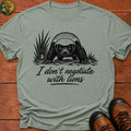 I Don'T Negotiate With Lions T Shirt - Bay