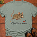 Quiet As A Mouse T-Shirt - Bay