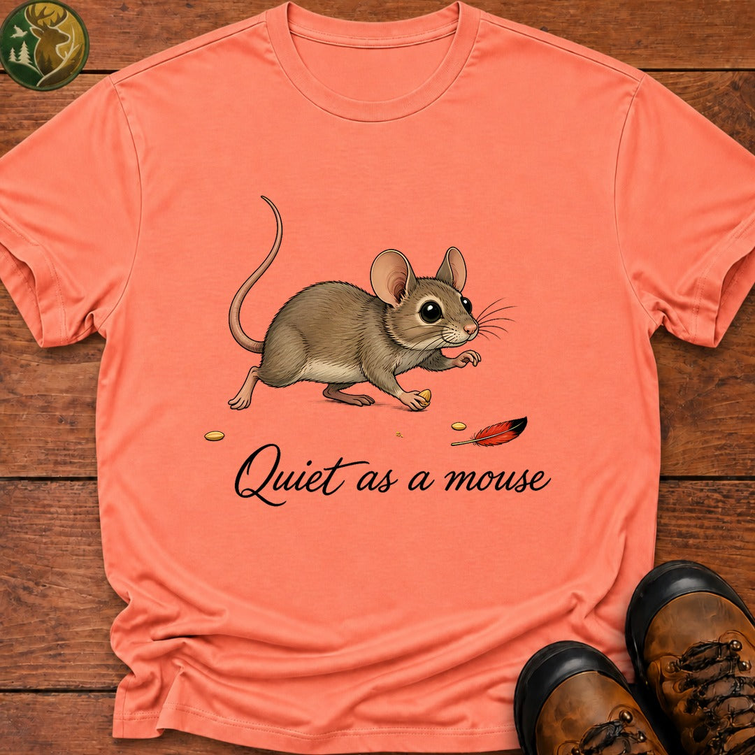 Quiet As A Mouse T-Shirt - Melon