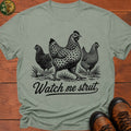 Watch Me Strut T Shirt - Bay