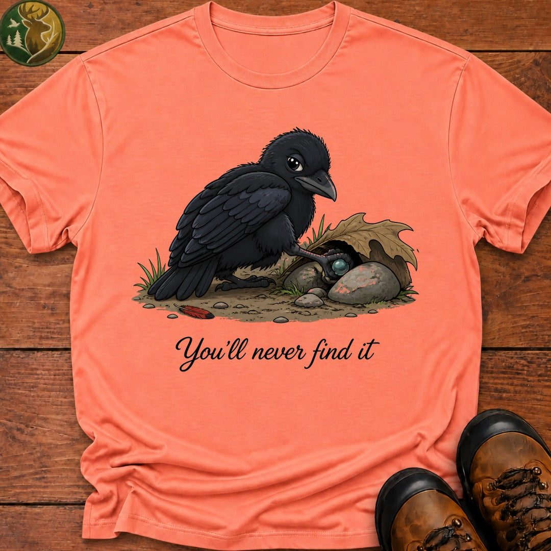 You'Ll Never Find It T Shirt - Melon